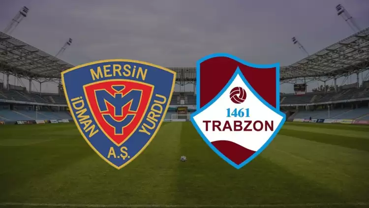 1461 Trabzonspor FK – Mersin İY Maçı Saat Kaçta? Hangi Kanalda?