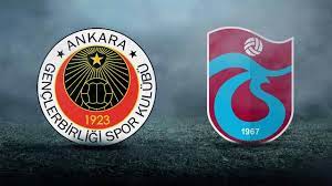 Gençlerbirliği – Trabzonspor Maçı Saat Kaçta? Hangi Kanalda?
