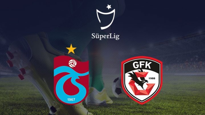 Gaziantep FK – Trabzonspor Maçı Saat Kaçta? Hangi Kanalda?