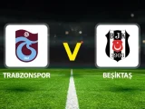 Beşiktaş – Trabzonspor Maçı Saat Kaçta? Hangi Kanalda?