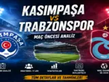 Kasımpaşa – Trabzonspor Maçı Ne Zaman, Saat Kaçta ve Hangi Kanalda?