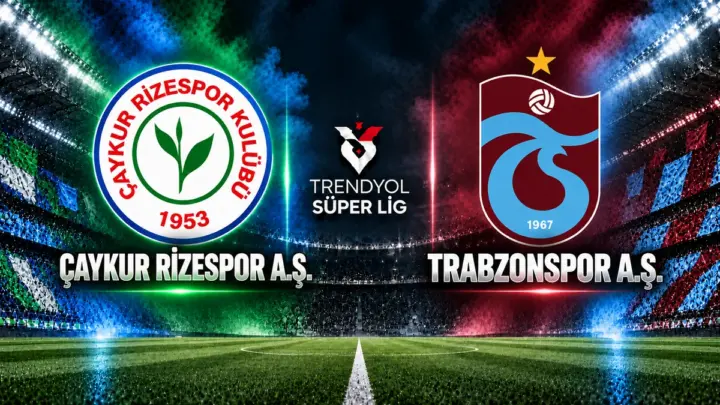 Rizespor Trabzonspor Derbisi: Çaykur Didi’de İvme Savaşı
