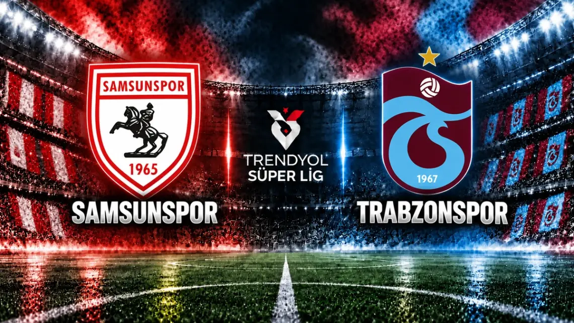 Samsunspor Trabzonspor Maçı: Samsun’da Form ve Reaksiyon Savaşı
